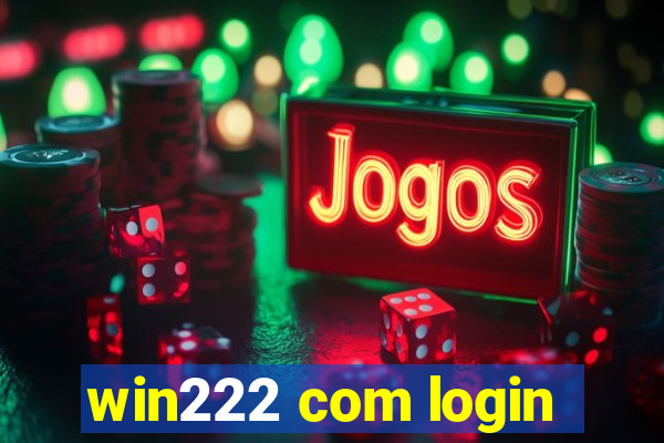 win222 com login